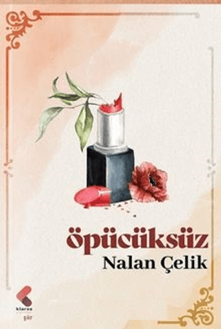 Öpücüksüz Nalan Çelik