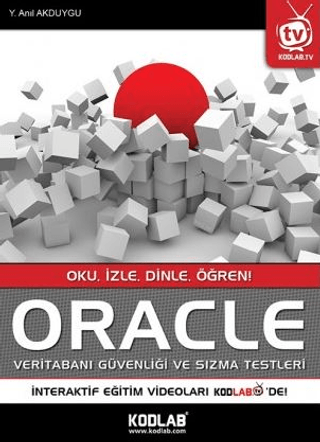 Oracle Veri Tabanı Güvenliği ve Sızma Testleri Yusuf Anıl Akduygu