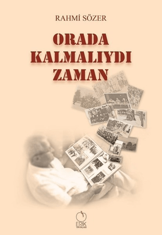 Orada Kalmalıydı Zaman Rahmi Sözer