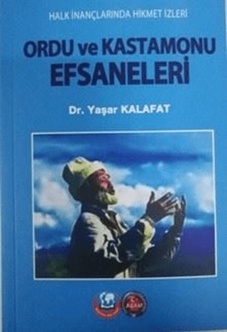 Ordu ve Kastamonu Efsaneleri Yaşar Kalafat