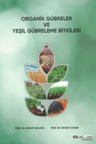 Organik Gübreler ve Yeşil Gübreleme Bitkileri Mevlüt Mülayim