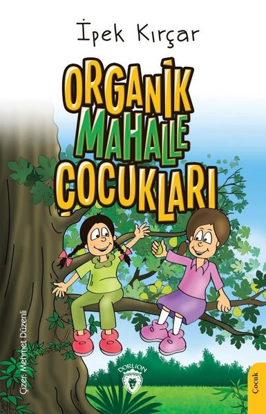 Organik Mahalle Çocukları İpek Kırçar