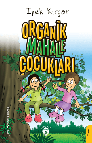 Organik Mahalle Çocukları İpek Kırçar