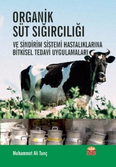 Organik Süt Sığırcılığı ve Sindirim Sistemi Hastalıklarına Bitkisel Te