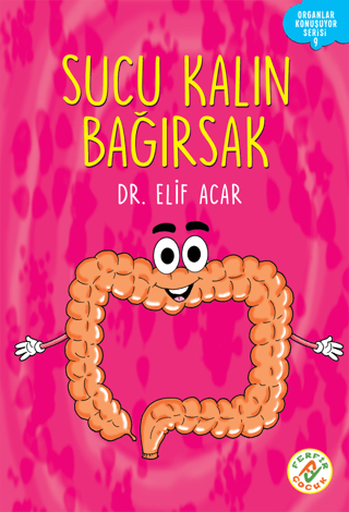 Sucu Kalın Bağırsak - Organlar Konuşuyor Serisi 9 Elif Acar