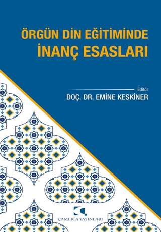 Örgün Din Eğitiminde İnanç Esasları Kolektif