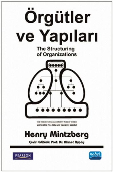 Örgütler ve Yapıları Henry Mintzberg