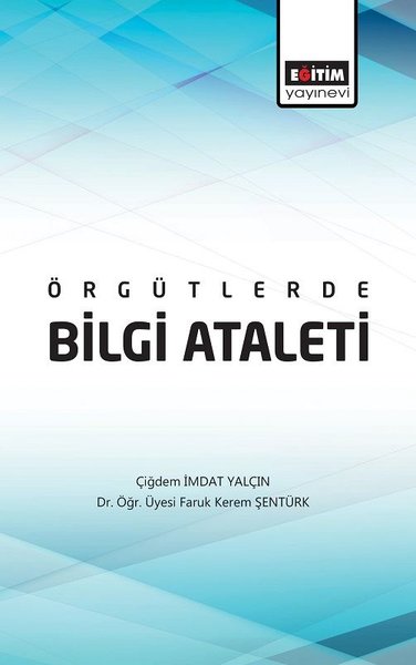 Örgütlerde Bilgi Ataleti Çiğdem İmdat Yalçın