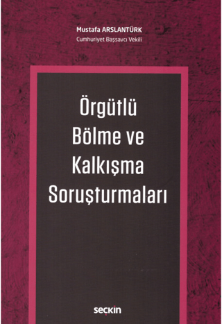 Örgütlü Bölme ve Kalkışma Soruşturmaları Mustafa Arslantürk