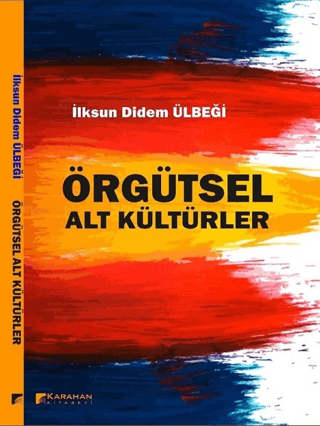 Örgütsel Alt Kültürler İlksun Didem Ülbeği