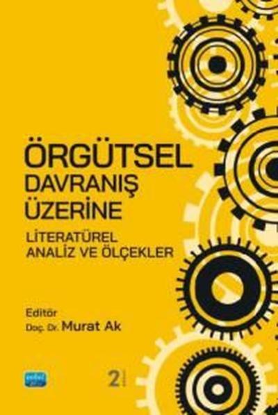 Örgütsel Davranış Üzerine Literatürel Analiz ve Ölçekler Kolektif