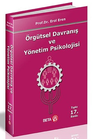 Örgütsel Davranış ve Yönetim Psikolojisi %10 indirimli Erol Eren