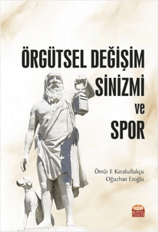 Örgütsel Değişim Sinizmi ve Spor Ömür F. Karakullukçu