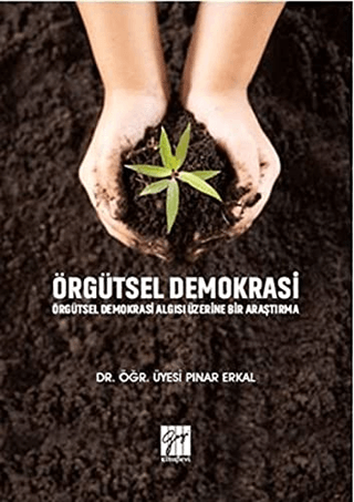 Örgütsel Demokrasi Örgütsel Demokrasi Algısı Üzerine Bir Araştırma Pın