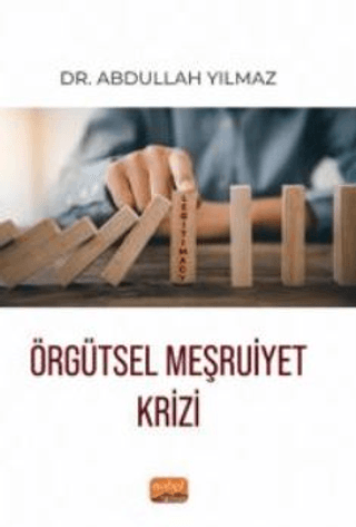 Örgütsel Meşruiyet Krizi Abdullah Yılmaz