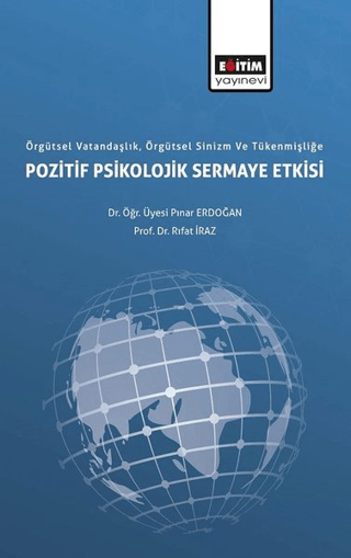 Örgütsel Vatandaşlık, Örgütsel Sinizm ve Tükenmişliğe Pozitif Psikoloj