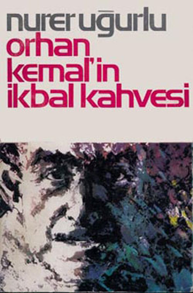 Orhan Kemal'in İkbal Kahvesi Nurer Uğurlu