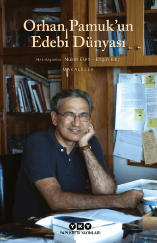 Orhan Pamuk'un Edebi Dünyası Nüket Esen