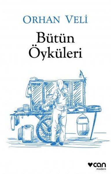 Bütün Öyküleri Orhan Veli Kanık