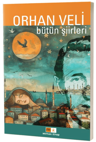 Orhan Veli - Bütün Şiirleri Orhan Veli Kanık