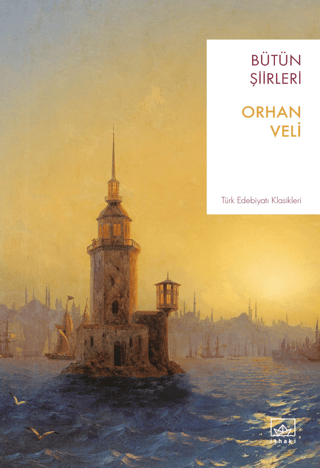 Orhan Veli - Bütün Şiirleri Orhan Veli Kanık