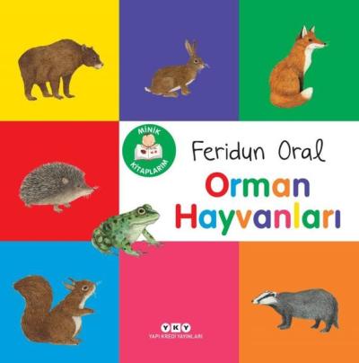 Orman Hayvanları - Minik Kitaplarım Feridun Oral