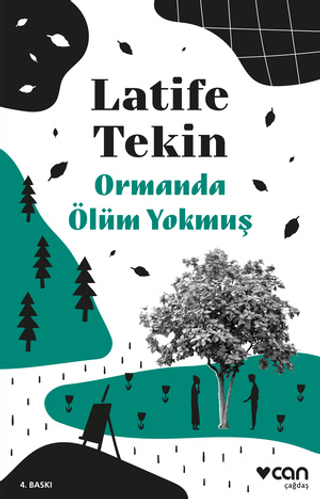 Ormanda Ölüm Yokmuş Latife Tekin