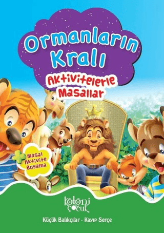 Ormanların Kralı - Aktivitelerle Masallar Kolektif