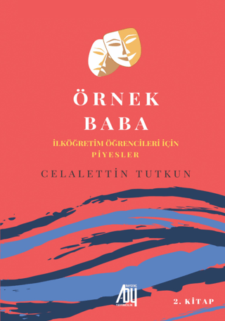 Örnek Baba 2.Kitap - İlköğretim Öğrencileri için Piyesler Celalettin T