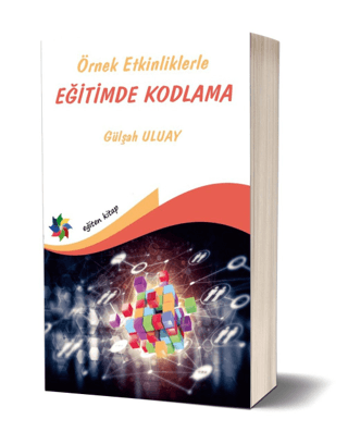 Örnek Etkinliklerle Eğitimde Kodlama Gülşah Uluay