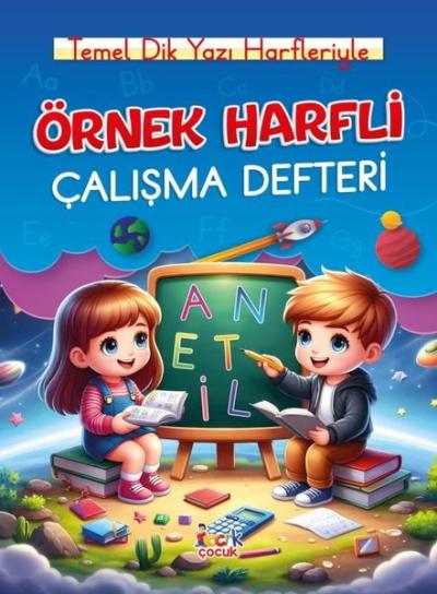 Örnek Harfli Çalışma Defteri - Temel Dik Yazı Harfleriyle Kolektif