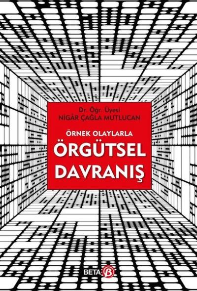 Örnek Olaylarla Örgütsel Davranış Nigar Çağla Mutlucan