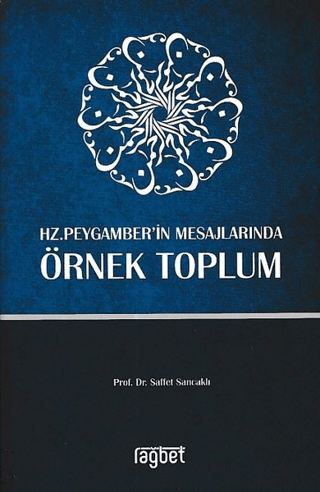 Örnek Toplum-Hz. Peygamber'in Mesajlarında Saffet Sancaklı