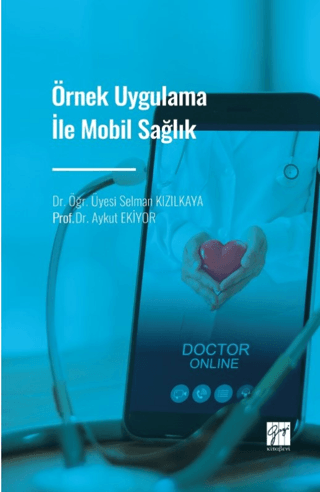 Örnek Uygulama İle Mobil Sağlık Emre Esat Topaloğlu