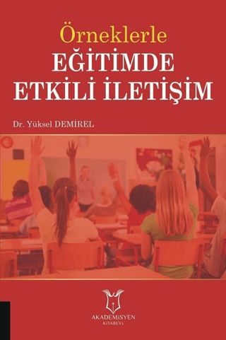 Örneklerle Eğitimde Etkili İletişim Yüksel Demirel