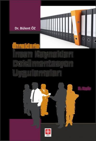 Örneklerle İnsan Kaynakları Dokümantasyon Uygulamaları Bülent Öz