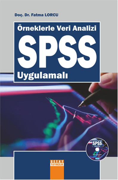 Örneklerle Veri Analizi SPSS Uygulamalı (Veri CD'si Birlikte) Fatma Lo