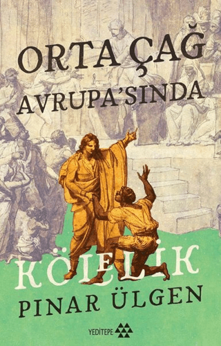 Orta Çağ Avrupa'sında Kölelik Pınar Ülgen