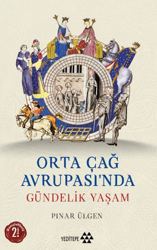 Orta Çağ Avrupası'nda Gündelik Yaşam Pınar Ülgen