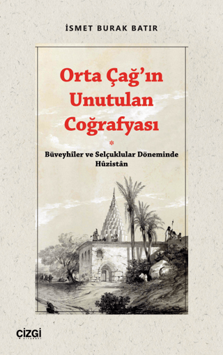 Orta Çağ’ın Unutulan Coğrafyası İsmet Burak Batır