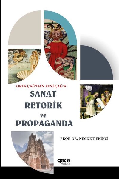 Orta Çağ'dan Yeni Çağ'a Sanat Retorik ve Propaganda Necdet Ekinci