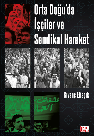 Orta Doğu'da İşçiler ve Sendikal Hareket Kıvanç Eliaçık