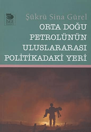 Orta Doğu Petrolünün Uluslararası Politikadaki Yeri Şükrü Sina Gürel