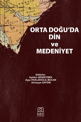 Orta Doğu'da Din ve Medeniyet Aytekin Şenzeybek