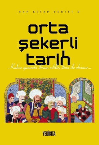 Orta Şekerli Tarih Mustafa Dedeler