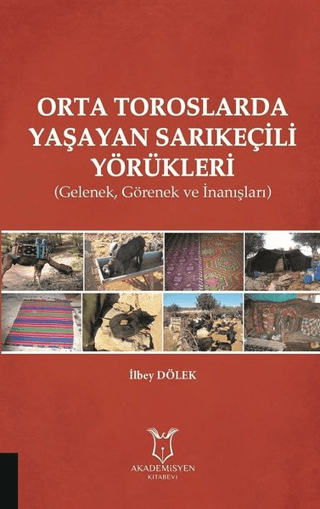 Orta Toroslarda Yaşayan Sarıkeçili Yörükleri İlbey Dölek