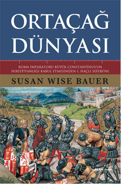 Ortaçağ Dünyası (Ciltli) Susan Wise Bauer