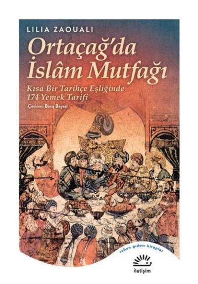 Ortaçağ'da İslam Mutfağı Lilia Zaouali