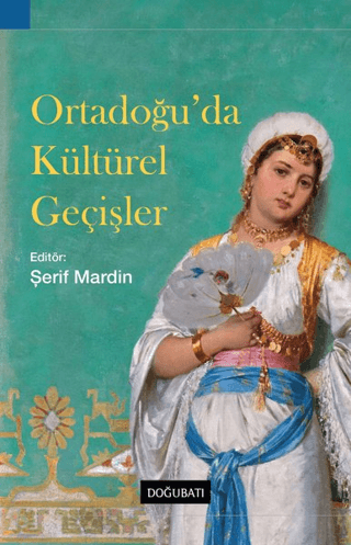 Ortadoğu'da Kültürel Geçişler %22 indirimli Şerif Mardin