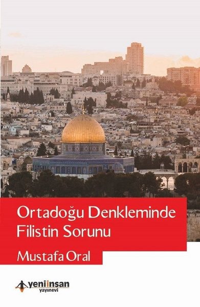 Ortadoğu Denkleminde Filistin Sorunu Mustafa Oral